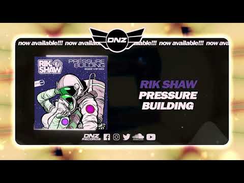 DNZF1316 // RIK SHAW - PRESURE BUILDING (Official Video DNZ Records)