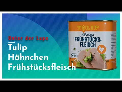 Unter der Lupe: Tulip Hähnchen Frühstücksfleisch