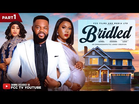BRIDLED PART 1 - LATEST MOVIE -OLA DANIEL | PAULVICKS ASOGWA | PATIENCE UJAH | GLORIAHANNA JOHNSON