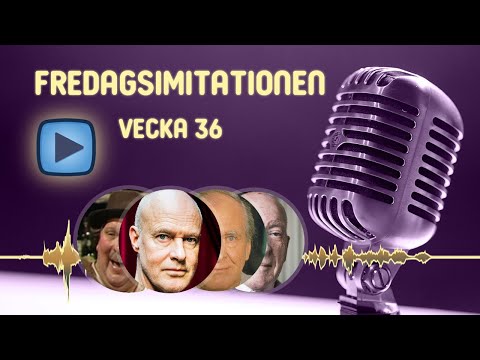 Vecka36: Stefan Sauk, Hagge Geigert, PG Gyllenhammar, Sten-Åke Cederhök - imitation