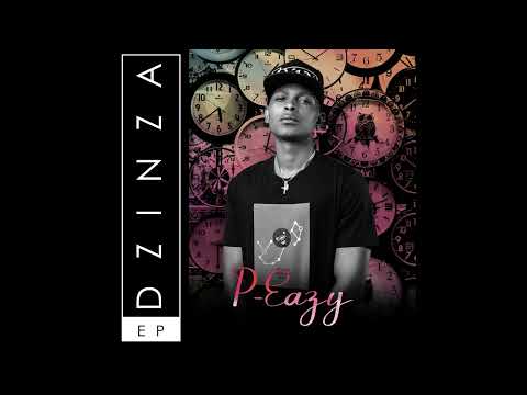 P-Eazy - Dzinza ( official Audio )