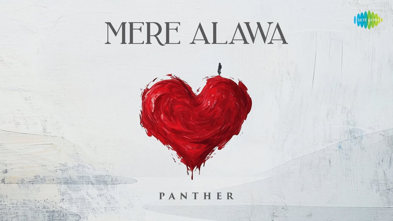 Mere Alawa Lyrics | Panther