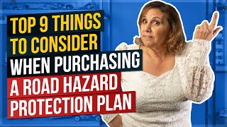 Top 9 Things to Consider When Purchasing a Road Hazard Protection Plan