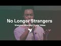 NO LONGER STRANGERS [Official Lyric Video] | Vineyard Worship feat. Dana Masters