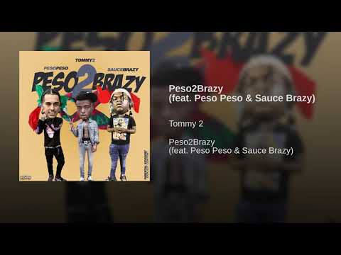 Peso2Brazy feat Peso Peso Sauce Brazy