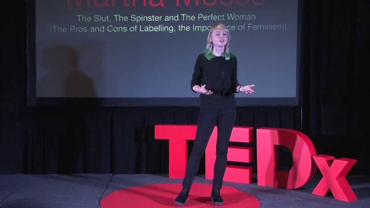 The slut, the spinster and the perfect woman: Martha Mosse at TEDxCoventGardenWomen