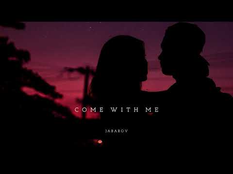 Jabarov - Come With Me