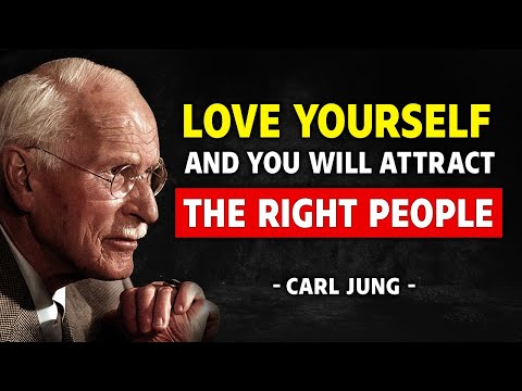 When You Love Yourself Enough, You Will Attract The Right Person - Carl Jung