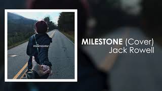 Jack Rowell - Milestone (Matt Walden)