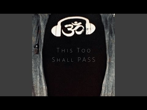 This Too Shall Pass