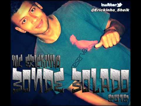 Mc Erickinho - Bonde Bolado 2012 [[MUITO FODA]]