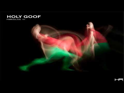FABRICLIVE. 97 - Holy Goof (2018) [Continuous Mix]