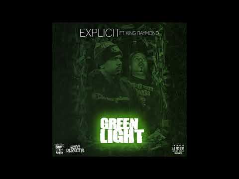 Green Light - Explicit Feat. King Raymond