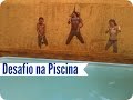 Brincadeiras E Desafios Na Piscina Part 1