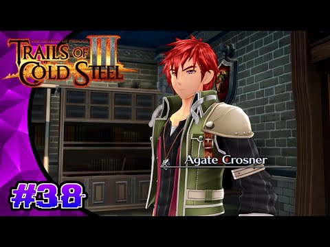 Trails of Cold Steel 3 [Let's Play, Blind, PS4] / Part 38 / Toval Randonneur, Agate Crosner