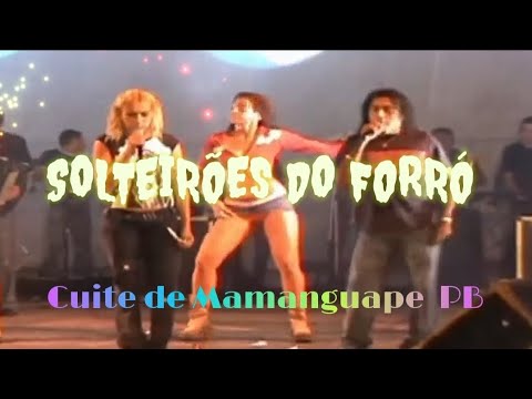 Solteirões do Forró Cuité de Mamanguape PB 
