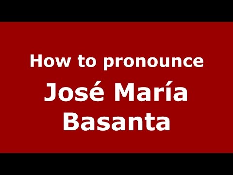 How to pronounce José María Basanta (Spanish/Argentina) - PronounceNames.com