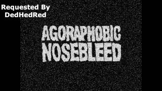 Agoraphobic Nosebleed-Hung from the Rising Sun at 30BPM