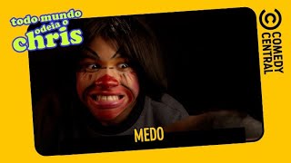 Medo | Todo Mundo Odeia o Chris