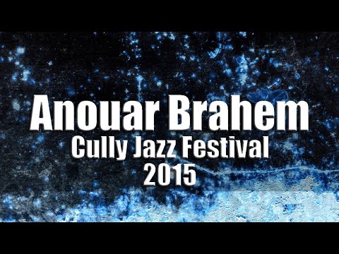 Anouar Brahem New Group & Ensemble à cordes String Of Birds - Cully Jazz Fest 2015 [radio broadcast]