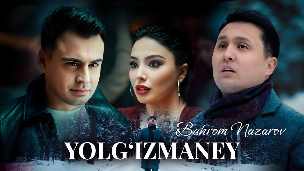 Bahrom Nazarov — Yolg’izman