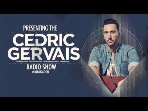 Cedric Gervais #Miamication Radio Show - Episode 20