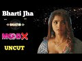 Bharti Jha Uncut Web Series On Moodx Ott Ullu Shatir Web Series