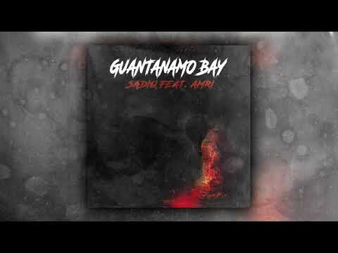 SadiQ feat Amri - Guantanamo Bay (BLACKLIST) #3