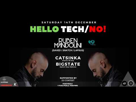 Hello Tech/No! With Ruben Mandolini x Catsinka x Bigstate (14.12.19)