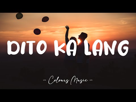 Dito Ka Lang - Moira Dela Torre (Lyrics) 🎼