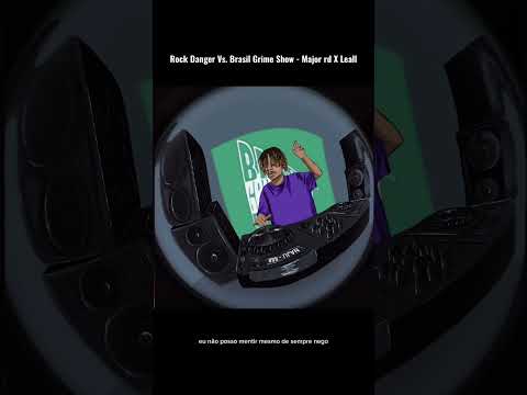 Rock Danger Vs. Brasil Grime Show - Major Rd X Leall (arte autoral)
