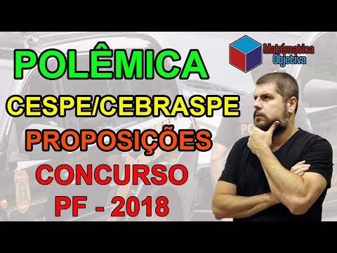 CONCURSO PÚBLICO - QUESTÃO ANULADA DE PROPOSIÇÕES CESPE/CEBRASPE