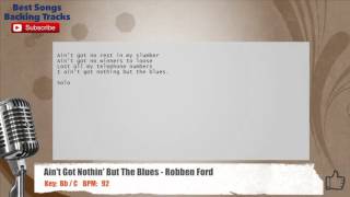Ain't Got Nothin' But The Blues - Robben Ford Vocal Backing Track