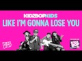 KIDZ BOP Kids - Like I'm Gonna Lose You (KIDZ BOP 31)