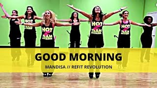 &quot;Good Morning&quot; || Mandisa || Dance Fitness || REFIT® Revolution
