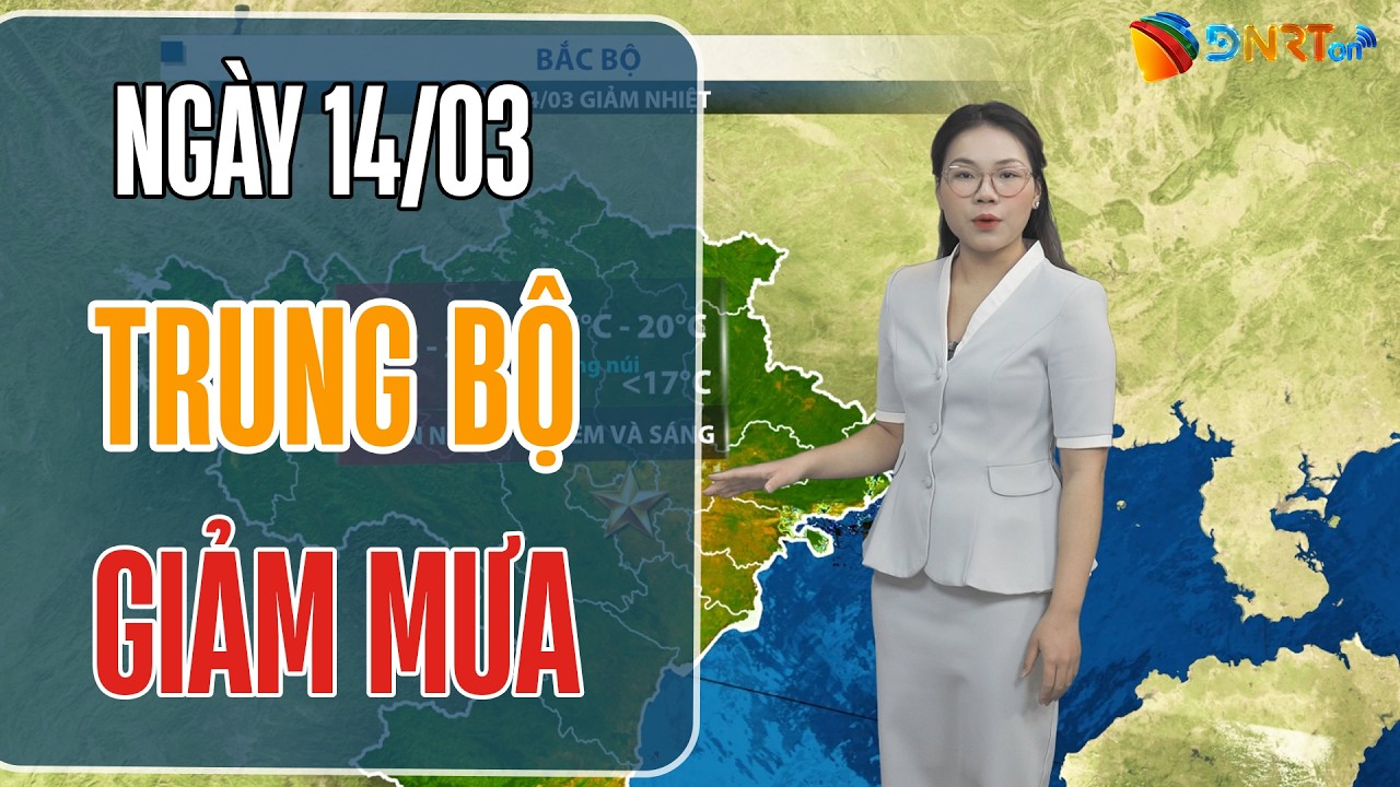 Dự báo thời tiết 14-16/03 | Khu vực Trung Trung Bộ mưa giảm dần từ ngày 16/03