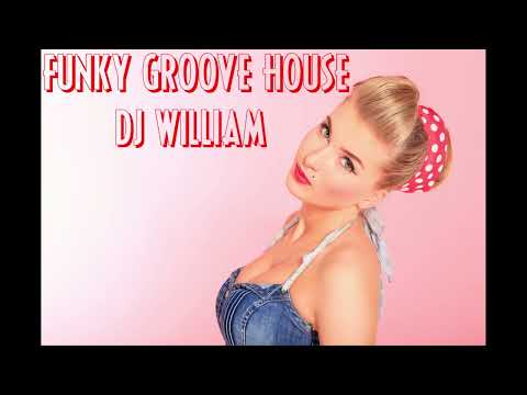 Funky Groove House💥 NEW/ OLDSCHOOL FUNKY💥 Dj William 16/09/2022