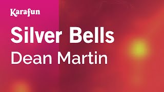 Silver Bells - Dean Martin | Karaoke Version | KaraFun