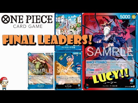 FINAL Leaders from OP-15 Revealed! First EVER Lucy!? Dressrosa is Back! (One Piece TCG News)
