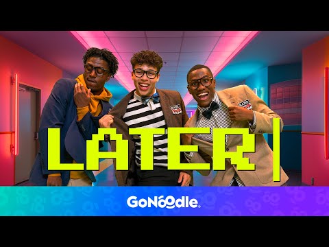 Later | Dance Along with Blazer Fresh | GoNoodle