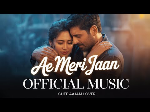 Ae Meri Jaan ( Full Song ) A Heart-Touching Romantic Song | Soulful Love Vibes | Arijit Singh Style