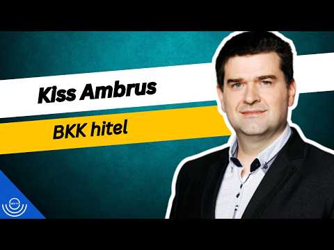 Pirkadat: Kiss Ambrus – BKK hitel