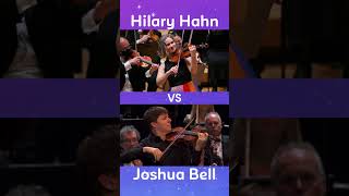 Who Played it Better: Hilary Hahn or Joshua Bell? (Part 2)