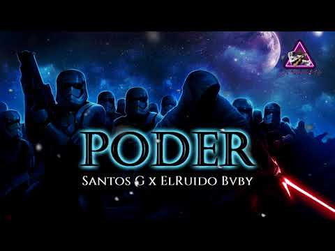 Santos G x ElRuido Bvby x Poder (LaGalaxya)