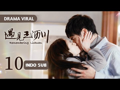 REMEMBERING LICHUAN10Cinderella Berniat Bayar Utang & Mengira Pria itu Sopir Miskin, Ternyata CEO