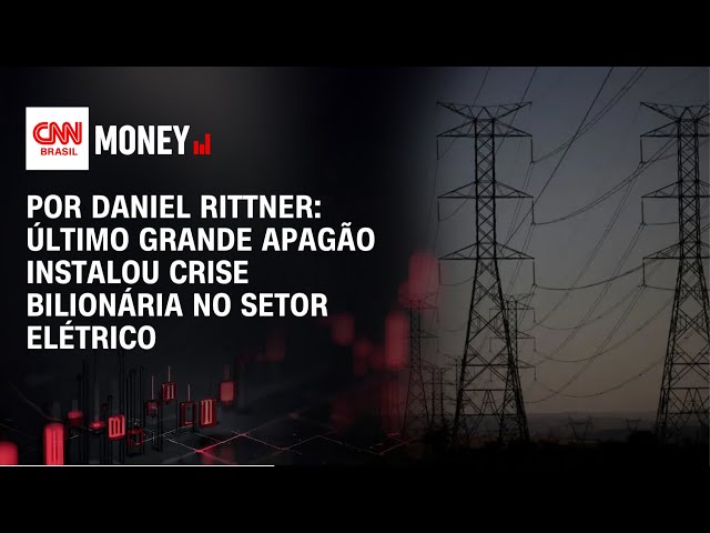 Último grande apagão instalou crise bilionária no setor elétrico | FECHAMENTO DE MERCADO