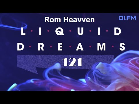 Rom Heavven - Liquid Dreams 121 - 16 June 2022