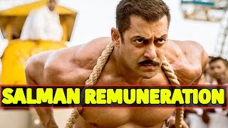 Hold Your Breath, Salman Khan’s Sultan Remuneration Might Shock You!