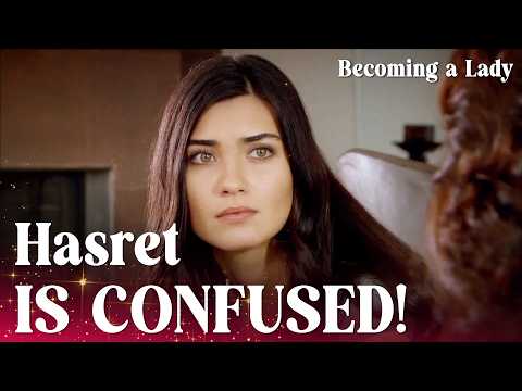 Hasret doesn’t know what to do after Levent’s marriage proposal! - Episode 55 | Becoming a Lady