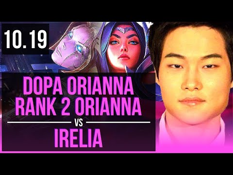 Dopa ORIANNA vs IRELIA (MID) | Rank 2 Orianna, Rank 13, KDA 8/1/12 | KR Challenger | v10.19
